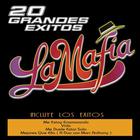 La Mafia - 20 Grandes Exitos