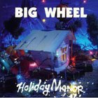 Big Wheel - Holiday Manor (Vinyl)