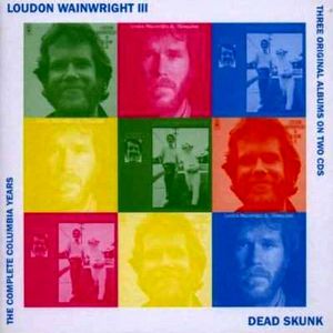 Dead Skunk: The Complete Columbia Collection CD1
