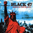 Black 47 - Home Of The Brave