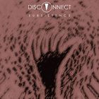 Disconnect - Subsistence
