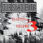 Dub Syndicate - Classic Selection Vol. 3