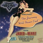 Jaded Heart - The Journey Will Never End