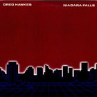 Greg Hawkes - Niagara Falls (Vinyl)