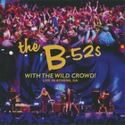 The B-52's - With The Wild Crowd