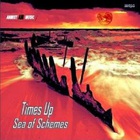 Times Up - Sea Of Schemes