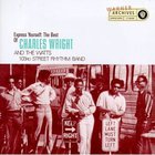 Charles Wright & The Watts 103Rd Street Rhythm Band - Express Yourself : The Best Of