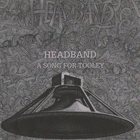 Headband - A Song For Tooley (Vinyl)
