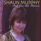 Shaun Murphy - Ask For The Moon