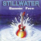 Stillwater - Runnin' Free