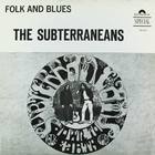 Subterraneans - Folk And Blues (Vinyl)