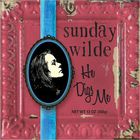 Sunday Wilde - He Digs Me