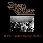Syron Vanes - If You Prefer Heavy Metal (EP) (Vinyl)