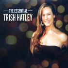 Trish Hatley - The Essential