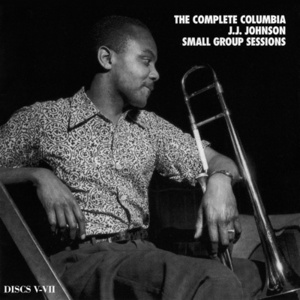 The Complete Columbia J.J. Johnson Small Group Sessions CD6
