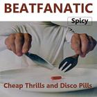 Beatfanatic - Cheap Thrills & Disco Pills