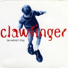Clawfinger - Do What I Say (MCD)