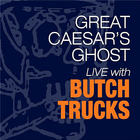 Great Caesar's Ghost - Live With Butch Trucks