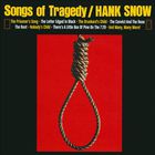 HANK SNOW - Songs Of Tragedy - When Tragedy Struck