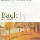 Bach Violin Concertos (With Marriner)