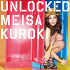 Meisa Kuroki - Unlocked