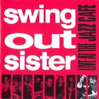 Swing Out Sister - Live At The Jazz Cafe