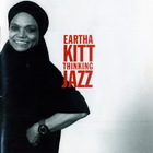 Eartha Kitt - Thinking Jazz