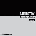 Ministry - Twelve Inch Singles (Expanded Remastered Edition) CD2