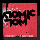 Atomic Tom - The Upside Down And Backwards (EP)