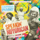Captain Planet - Speakin' Nuyorican (EP)