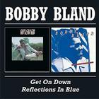 Bobby Bland - Get On Down / Reflections In Blue