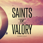 Saints Of Valory - Possibilities (EP)