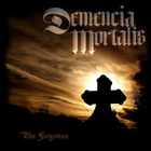 Demencia Mortalis - The Forgotten (EP)