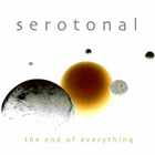 Serotonal - The End Of Everything (Demo)