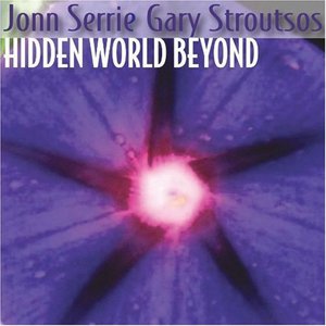 Hidden World Beyond (With Gary Stroutsos)
