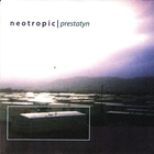 Neotropic - Prestatyn (EP)