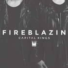Capital Kings - Fireblazin (CDS)