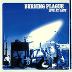 Burning Plague - Live At Last (Remastered 1998)
