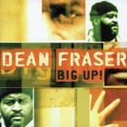 Dean Fraser - Big Up!