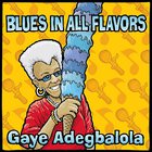 Gaye Adegbalola - Blues In All Flavors