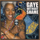 Gaye Adegbalola - Gaye Without Shame