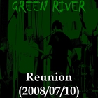 Green River - Reunion (Live)