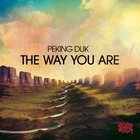 Peking Duk - The Way You Are (MCD)