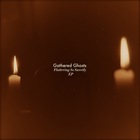 Gathered Ghosts - Fluttering So Sweetly (EP)