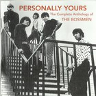 The Bossmen - Personally Yours The Complete Anthology