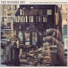 The Wooden Sky - If I Don't Come Home You'll Know I'm Gone