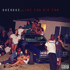 Overdoz. - Live For, Die For
