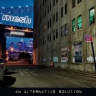 Mesh - An Alternative Solution CD1