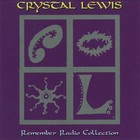 Crystal Lewis - Remember Radio Collection
