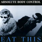 Absolute Body Control - Eat This